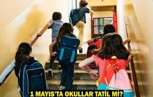 1 MAYIS’TA OKUL VAR MI? 1 Mayıs İşçi Bayramı’nda okullar tatil mi? Perşembe günü eğitimin durumu!