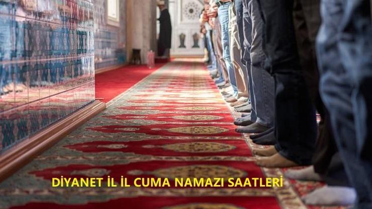 Cuma Namazı saati İstanbul: 22 Nisan Cuma namazı saat kaçta Diyanet il il Cuma vakitleri