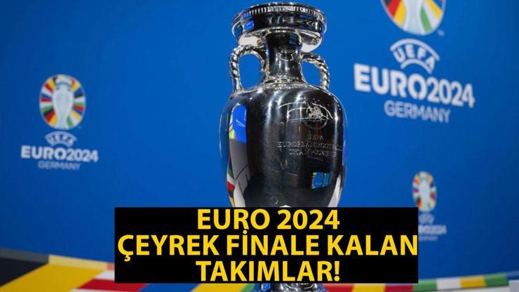 EURO 2024 çeyrek finale kalan takımlar Türkiyenin çeyrek final muhtemel rakipleri kimler
